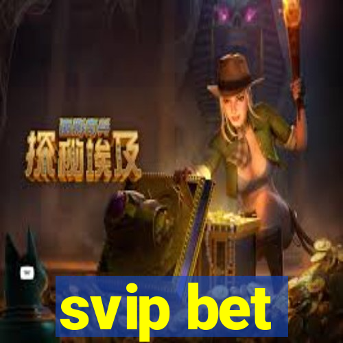 svip bet